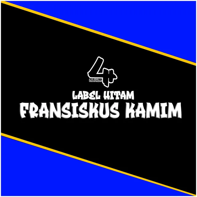 Fransiskus Kamim - Label Hitam