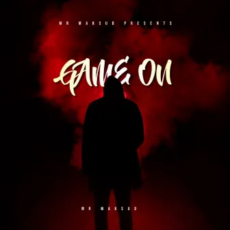 Game On by Mr Maksud