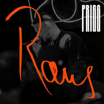 Raus by Prigg