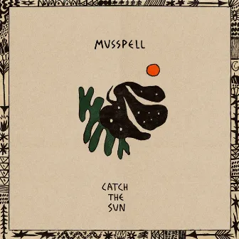 Catch the Sun by Musspell