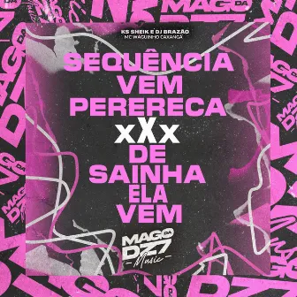 Sequencia Vem Perereca X De Sainha Ela Vem by Mc Waguinho Caxangá