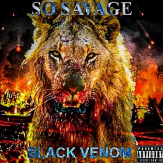 So Savage by Black Venom