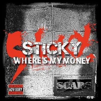 WHERE'S MY MONEY by Sticky