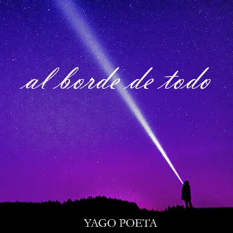 Al borde de todo by Yago Poeta