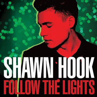 Follow The Lights by Shawn Hook