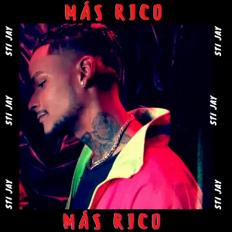 Más Rico by Sti Jay