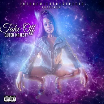 Take Off by Queen Majesty