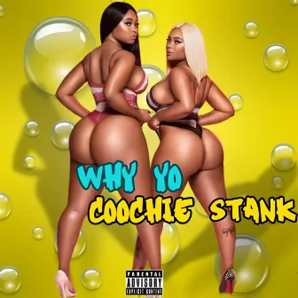 Why yo coochie stank by Inky.P