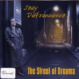 The Street of Dreams by Joey DeFrancesco