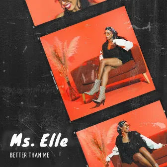 Better Than Me (Radio Edit) by Ms.Elle