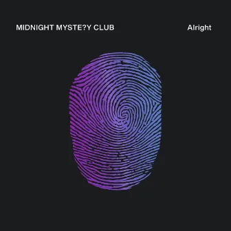 Alright by Midnight Mystery Club