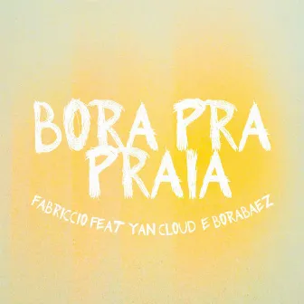 Bora pra praia by Fabriccio