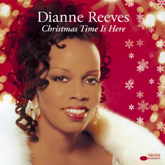 Christmas Time Is Here by Dianne Reeves