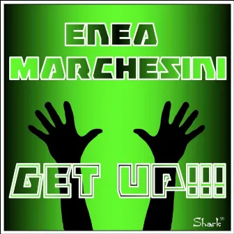 Get Up !!! by Enea Marchesini