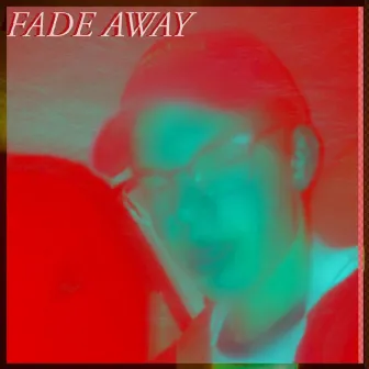 Fade Away by MORGEN