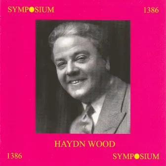 Haydn Wood (1907-1954) by Haydn Wood