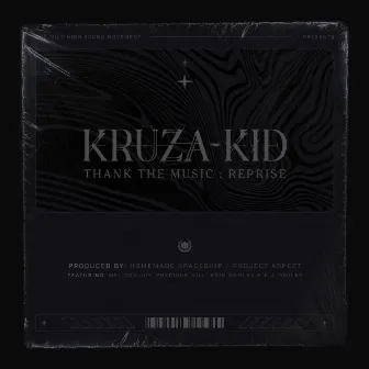 Thank The Music (Reprise) by Kruza Kid