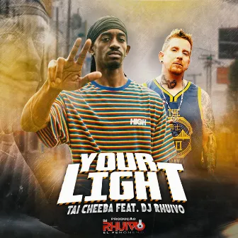 Your Light by Tai Cheeba