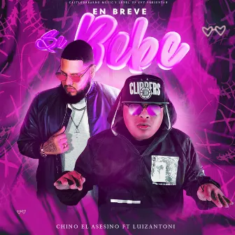 En Breve Se Bebe by Chino El Asesino