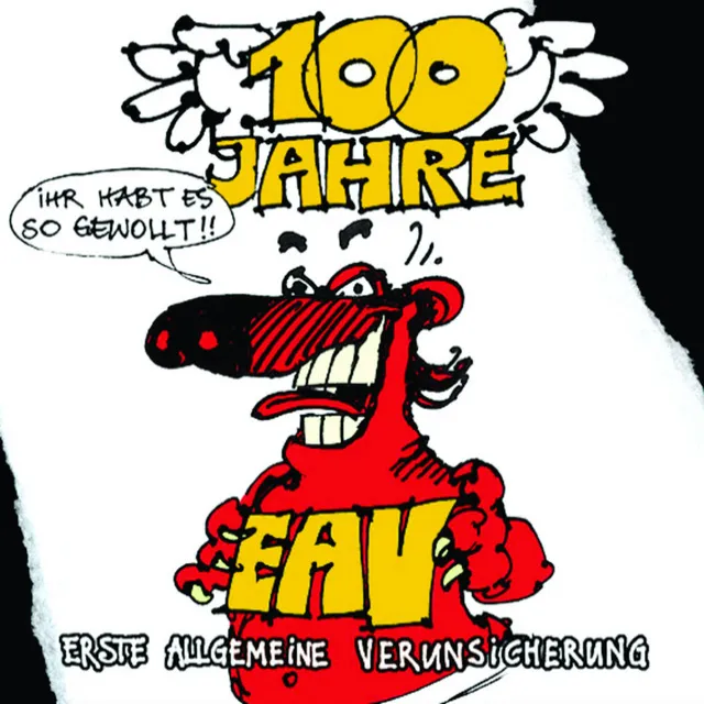 100 Jahre EAV ...ihr habt es so gewollt