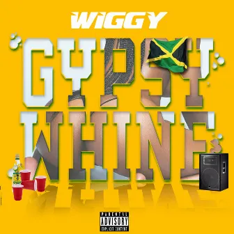 Gypsy Whine by Wiggy