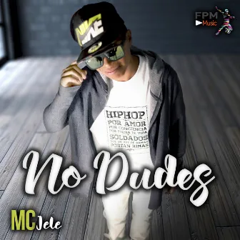 No Dudes by Mc Jele