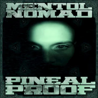 Pineal Proof by Mentol Nomad