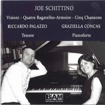 Schittino: Visioni, Quatre bagatelles, Armoire, Cinq chansons by Joe Schittino