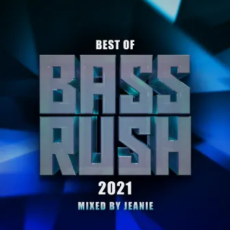 Best of Bassrush: 2021 (Mixed by JEANIE) by JEANIE