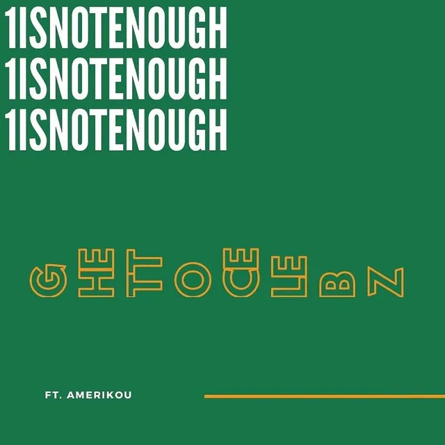 1isNotEnough