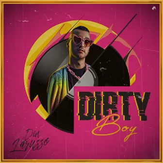 Dirty Boy by Din Larusso