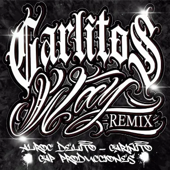 Carlitos Way (Remix) by Alrocdelito