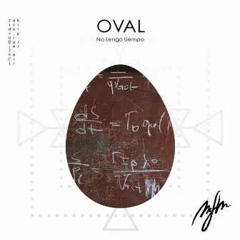 Oval - No Tengo Tiempo by Microphenómenos