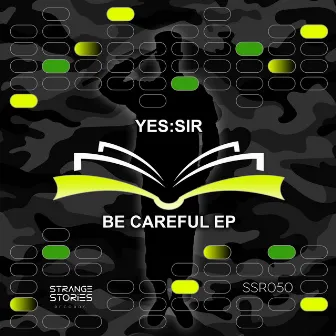 Be Careful Ep by YES:SIR