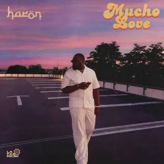 Mucho Love by HARON