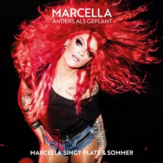 Anders als geplant : Marcella singt Plate & Sommer by Marcella Rockefeller