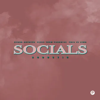 Socials (Acoustic) by Elvis from Paradise