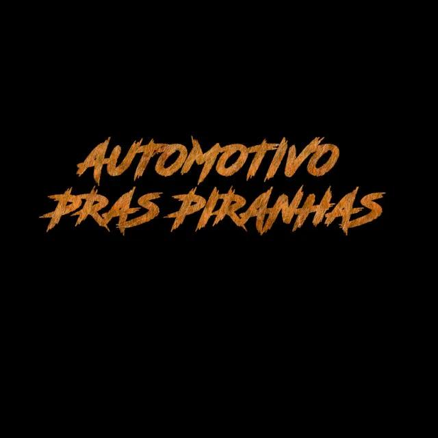 Automotivo Pras Piranhas - Live