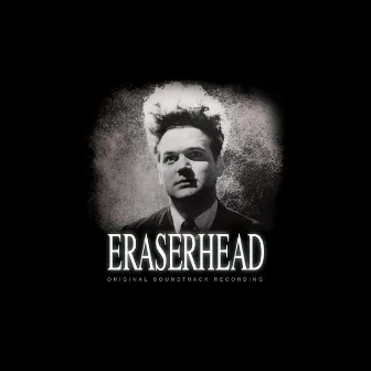 Eraserhead Soundtrack by David Lynch