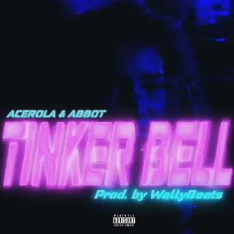 Tinker Bell (feat. Abbot) by Acerola