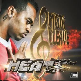 Heat by Mista Cleave