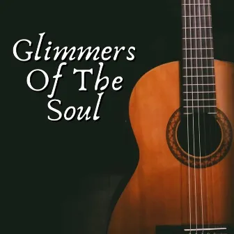 Glimmers Of The Soul by Chris Gale