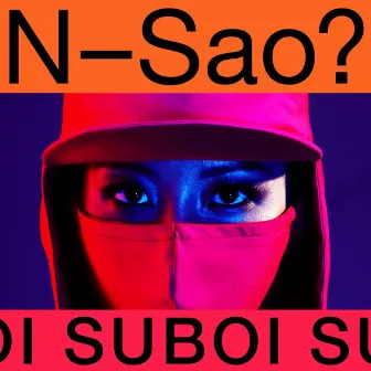 N-Sao? by Suboi