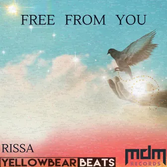 Free from you by Rissa Bear