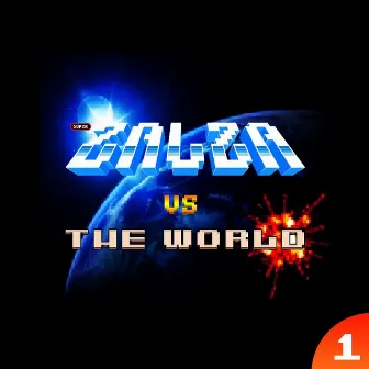 Zalza vs. the World Vol. 1 by Zalza