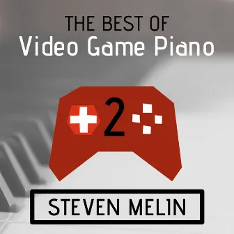 The Best of Video Game Piano Level 2 by Steven Melin