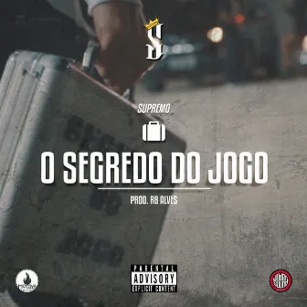 O Segredo do Jogo by Supremo