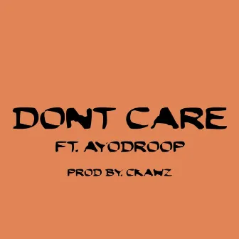 Dont Care by Ckawz