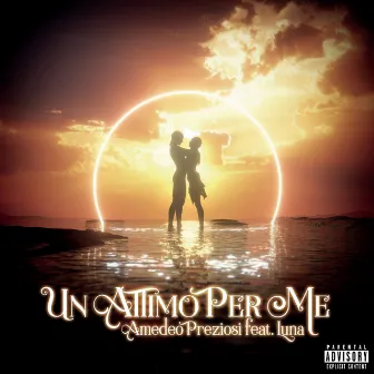 Un attimo per me (feat. Luna) by Amedeo Preziosi