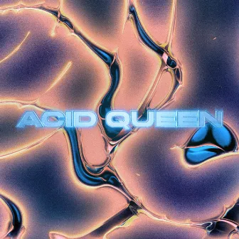 Acid Queen by Unknown Artist